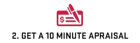 step 2 get a 10 minute appraisal